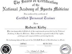 A certificate of personal training from the national academy of sports medicine.
